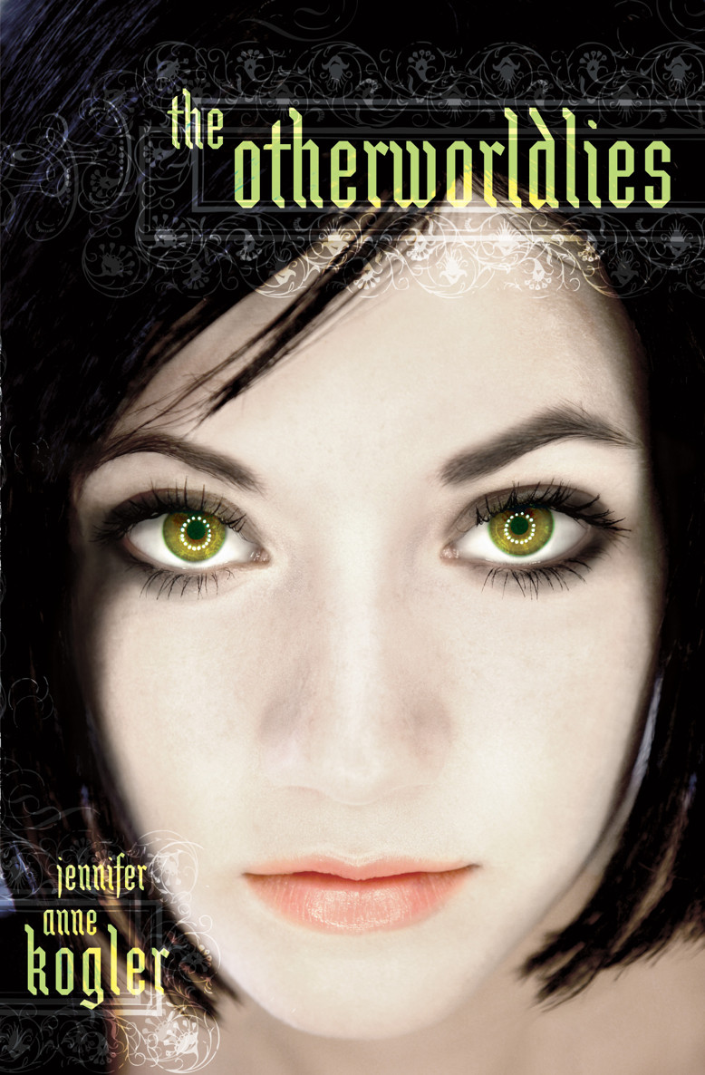 The Otherworldlies 01 The Otherworldlies Kogler Jennifer Anne