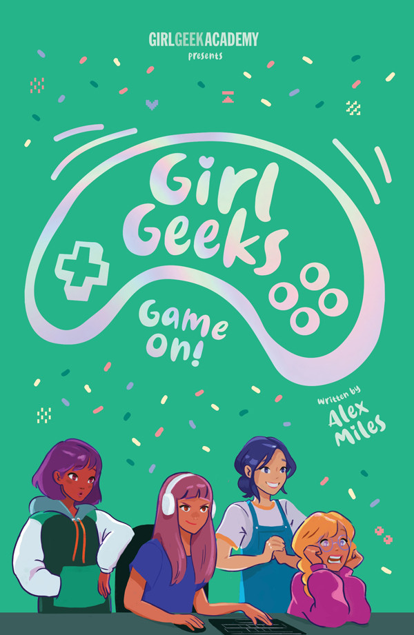 Girl Geeks 01 Game On Miles Alex