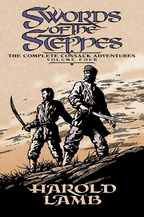The Complete Cossack Adventures 04 Swords Of The Steppes Lamb