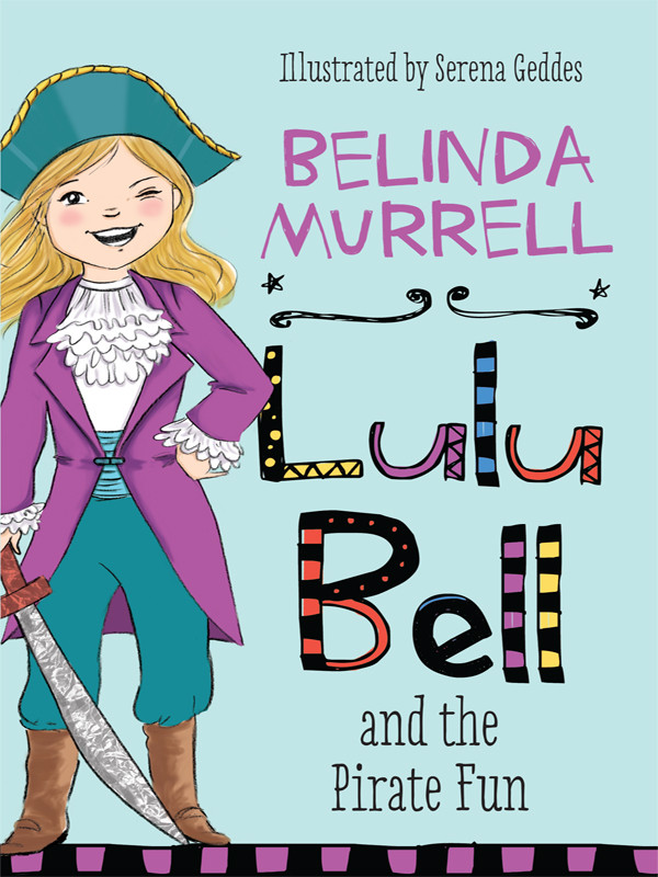 Lulu Bell 12 Lulu Bell And The Pirate Fun Murrell Belinda