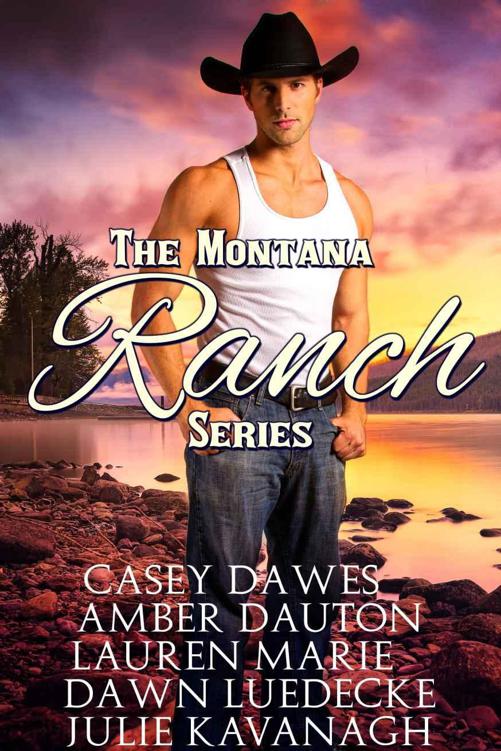 Montana Ranch Series Love On Willow Creek Lightning Over Bennett Ranch One Touch At Cobs Bar And Grill Last Chance For Love Love Under An Open Sky Dawes