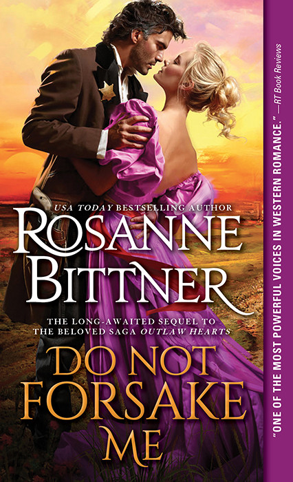 Outlaw Hearts 02 Do Not Forsake Me Bittner Rosanne
