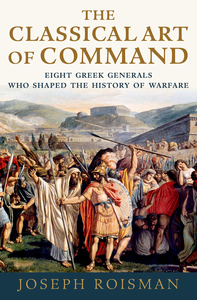 The Classical Art Of Command Joseph Roisman