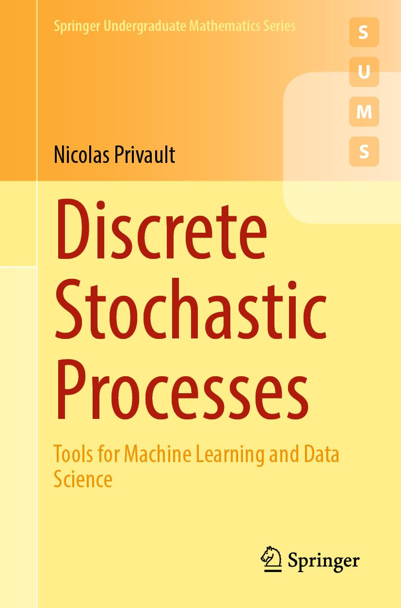 Discrete Stochastic Processes Tools For Machine Learning And Data Science 2024th Edition Nicolas Privault