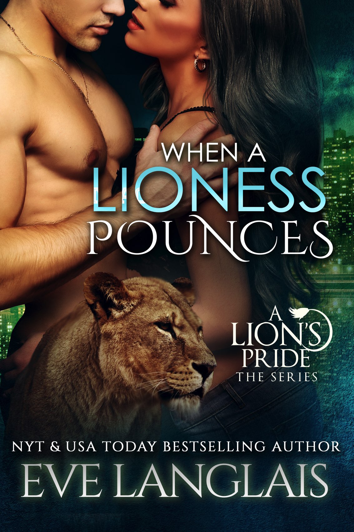 A Lions Pride 06 When A Lioness Pounces Langlais Eve