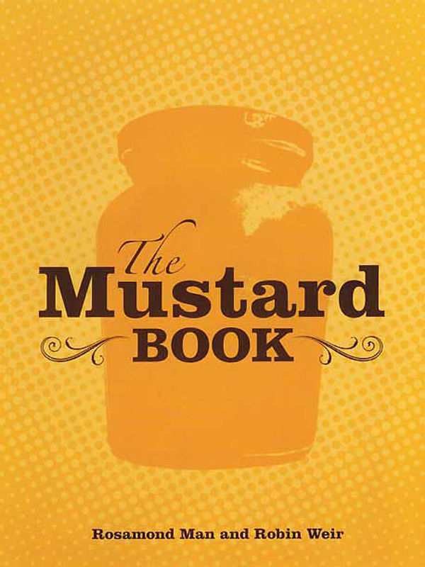 The Mustard Cookbook Man Rosamond Weir Robin