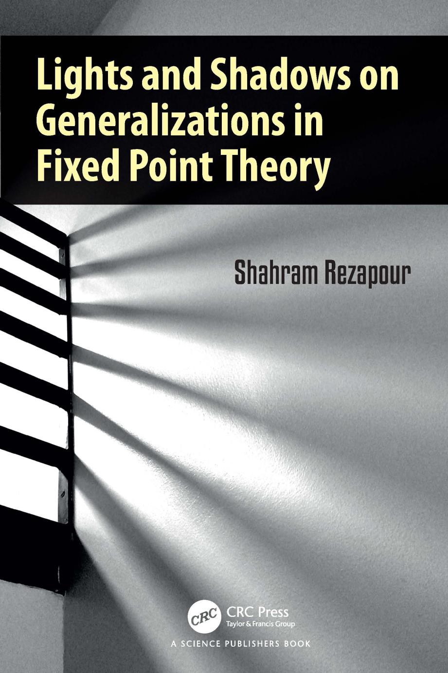 Lights And Shadows On Generalizations In Fixed Point Theory Shahram Rezapour