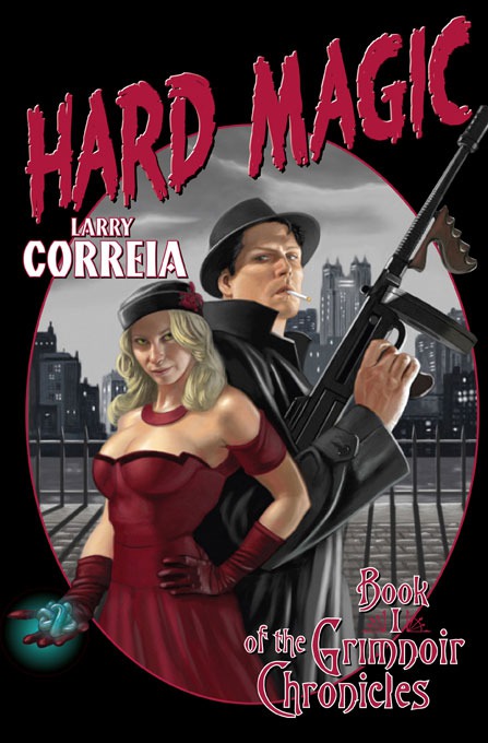 Grimnoir Chronicles 01 Hard Magic Correia Larry