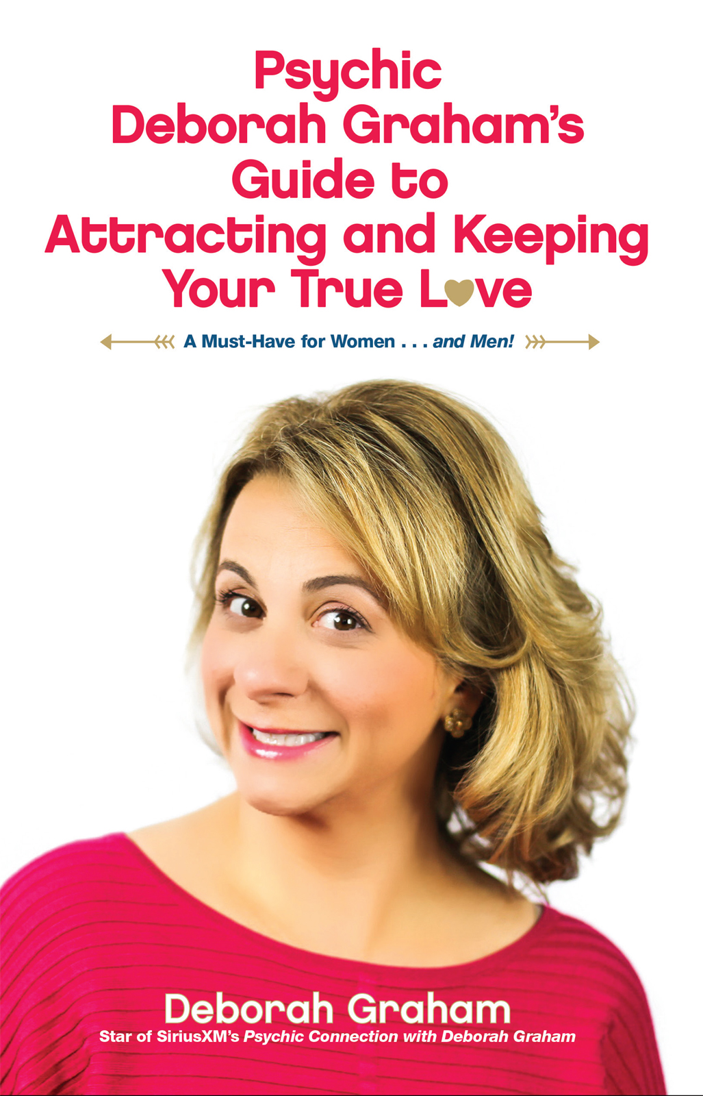 Psychic Deborah Grahams Guide To Attracting And Keeping Your True Love Deborah Graham