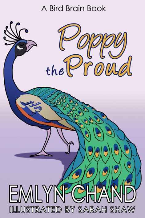 Bird Brain Book 03 Poppy The Proud Chand Emlyn