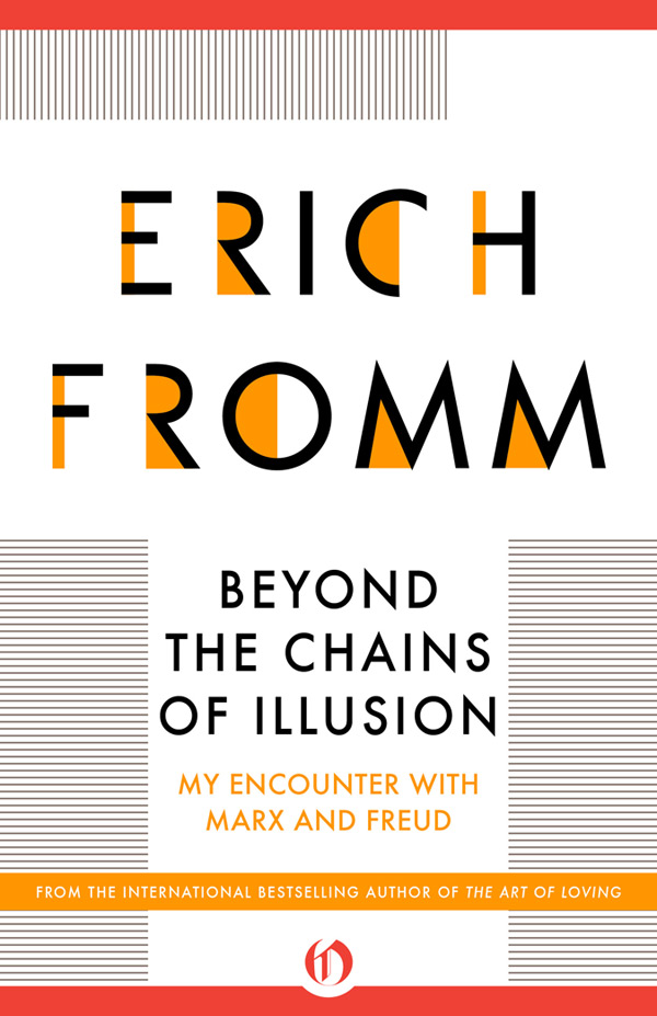 Beyond The Chains Of Illusion Erich Fromm
