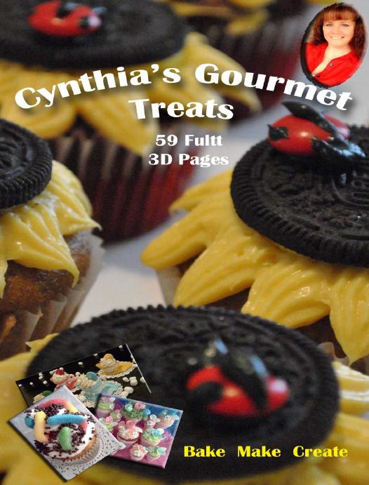3d Cynthias Gourmet Treats Bake Make Create Book 1 Cindy Stout