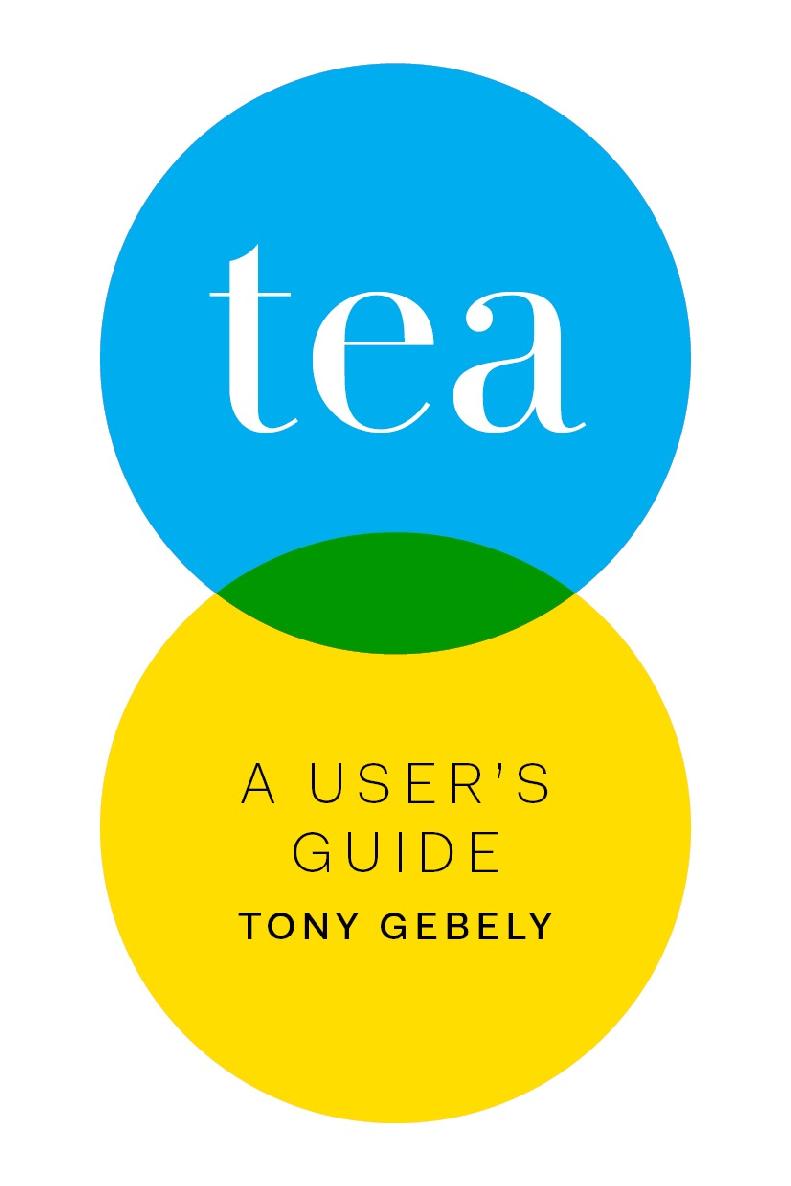 Tea A Users Guide Tony Gebely