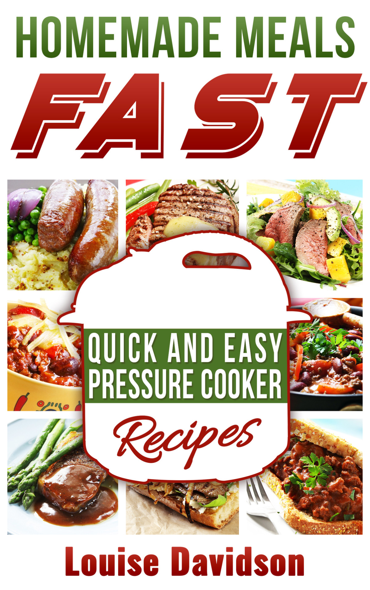 Homemade Meals Fast Quick And Easy Electric Pressure Cooker Recipes Davidson