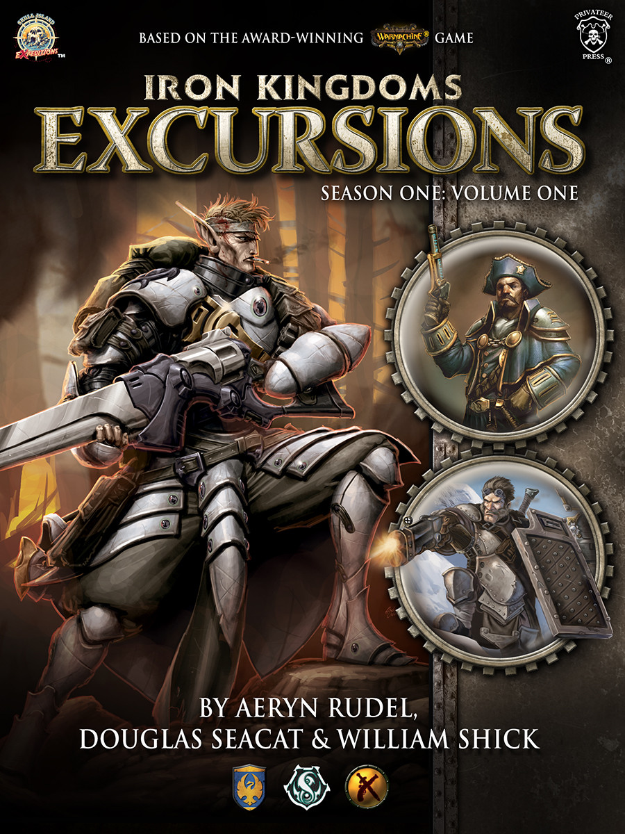 Iron Kingdoms Excursions Season One Volume One Aeryn Rudel
