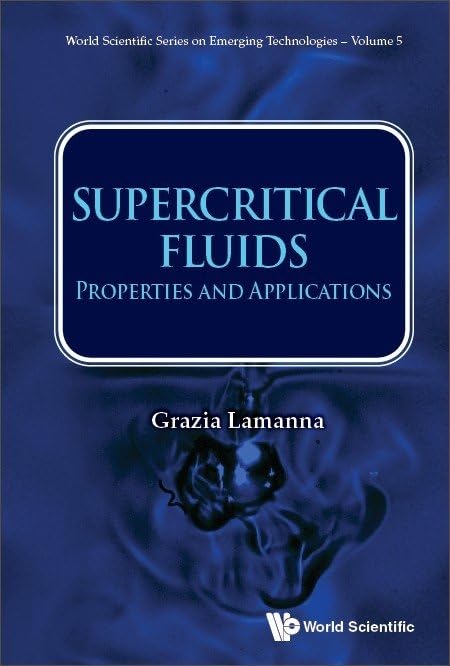 Supercritical Fluids Properties And Applications Grazia Lamanna