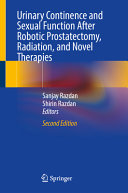Urinary Continence And Sexual Function After Robotic Prostatectomy Radiation And Novel Therapies 2nd Edition Sanjay Razdan Shirin Razdan