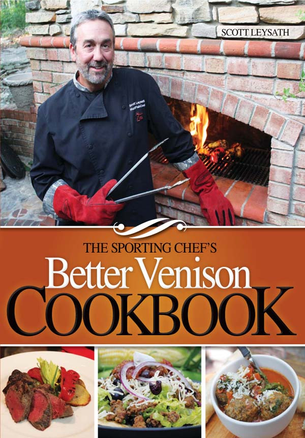 The Sporting Chefs Better Venison Cookbook Leysath Scott
