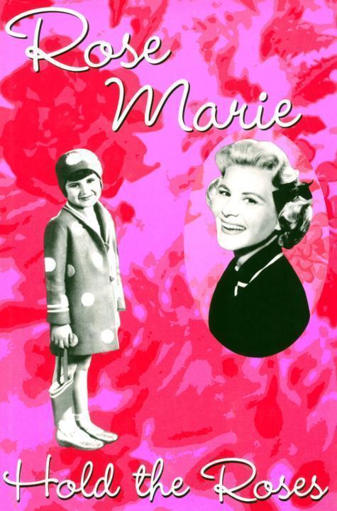 Hold The Roses Marie Rose