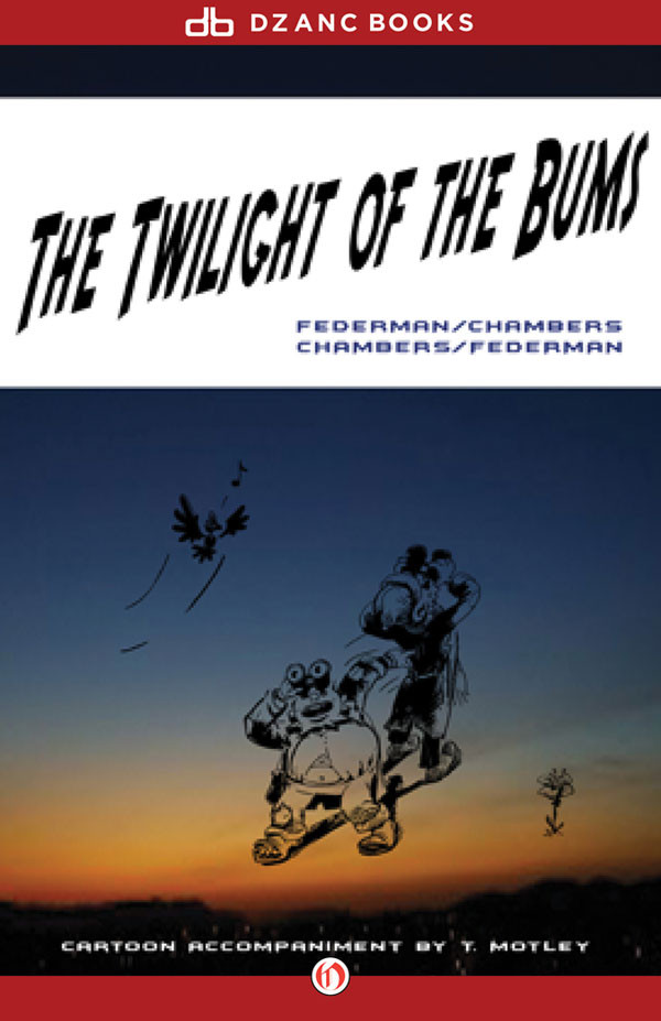 The Twilight Of The Bums Chambers George Federman Raymond