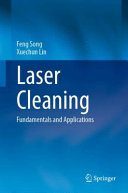 Laser Cleaning Fundamentals And Applications Feng Song Xuechun Lin