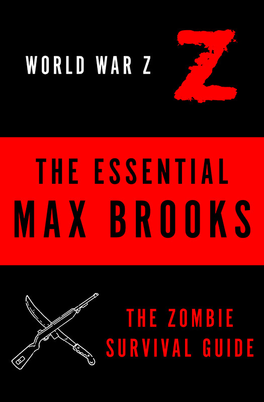 The Essential Max Brooks The Zombie Survival Guide And World War Z Brooks