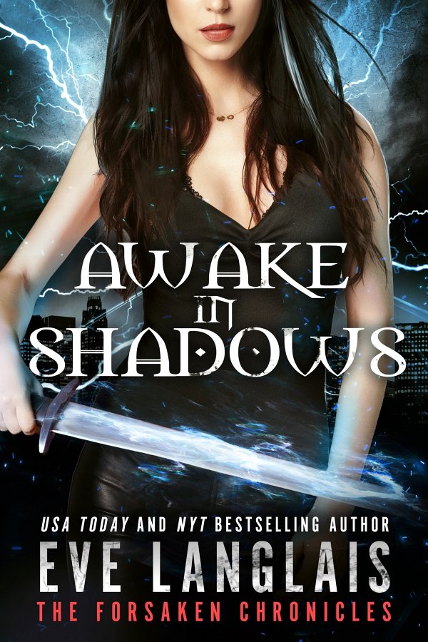 The Forsaken Chronicles 02 Awake In Shadows Langlais Eve