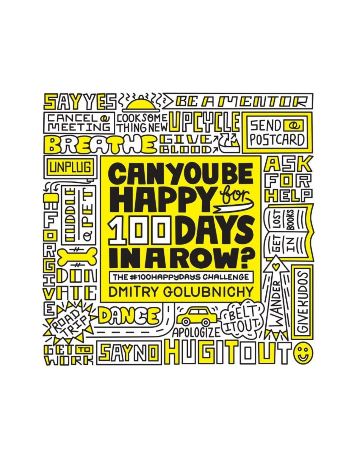 Can You Be Happy For 100 Days In A Row Dmitry Golubnichy