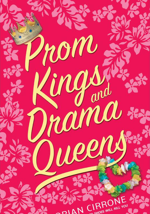 Prom Kings And Drama Queens Cirrone Dorian