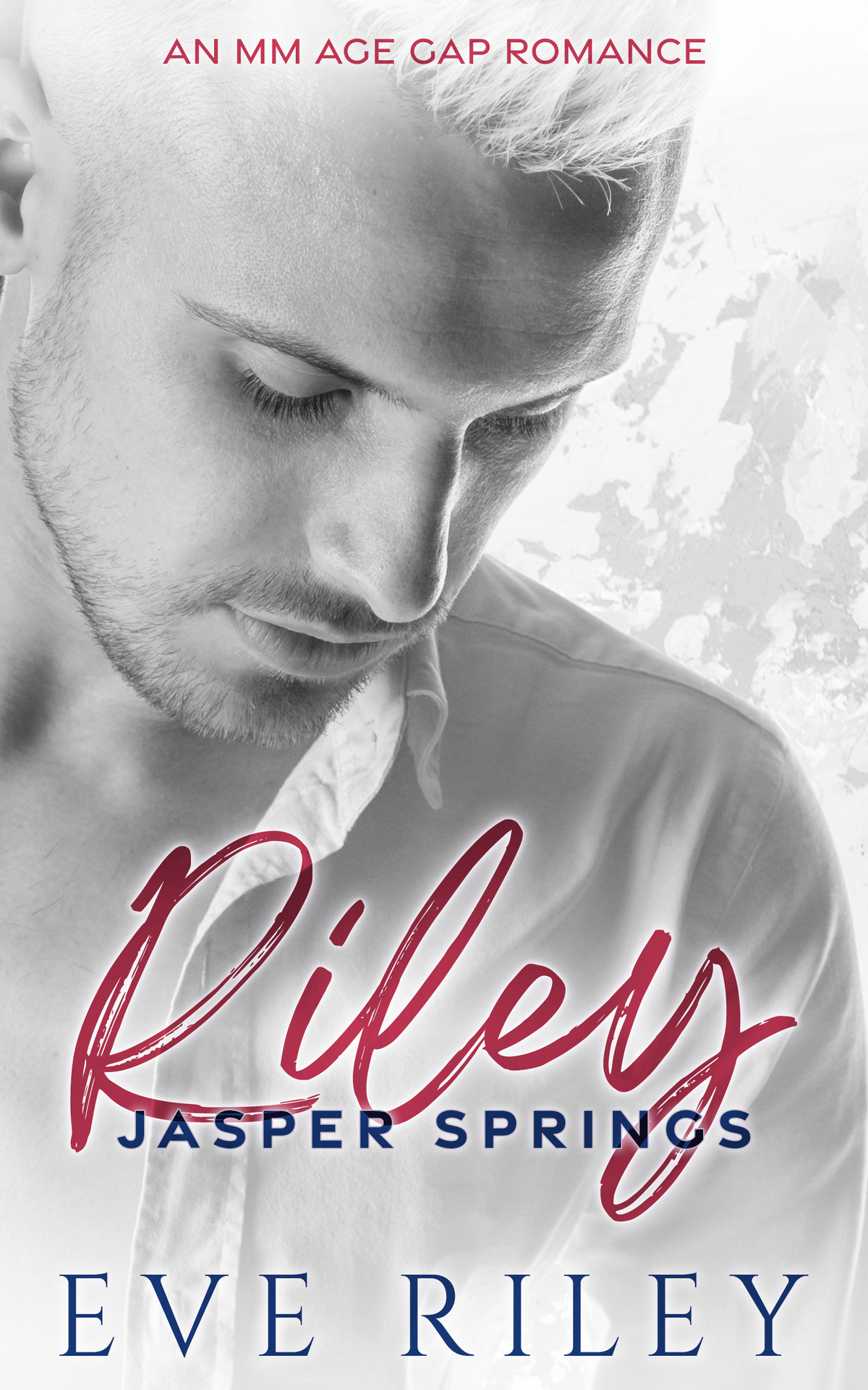 Riley An Mm Age Gap Romance Jasper Springs Book 5 Eve Riley