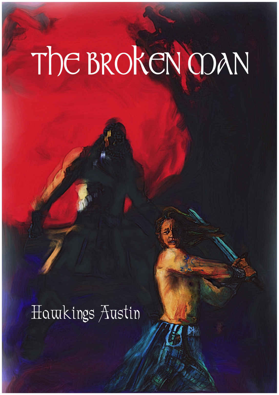 The Broken Man Austin Hawkings