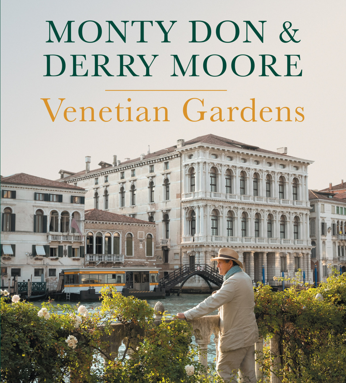 Venetian Gardens Monty Don Derry Moore