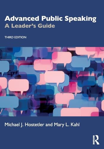 Advanced Public Speaking A Leaders Guide 3rd Edition 3rd Edition Hostetler Michael J