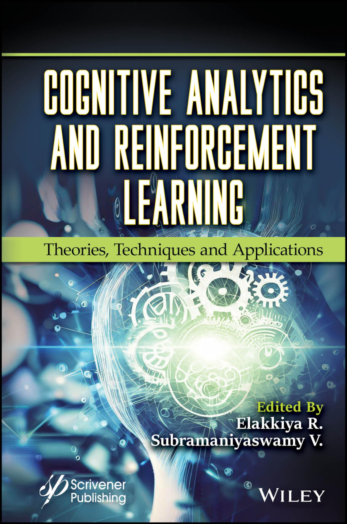 Cognitive Analytics And Reinforcement Learning Theories Techniques And Applications 1st Edition Elakkiya R