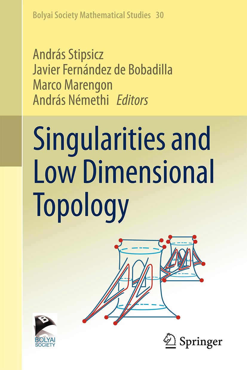 Singularities And Low Dimensional Topology 2024th Edition Andras Stipsicz