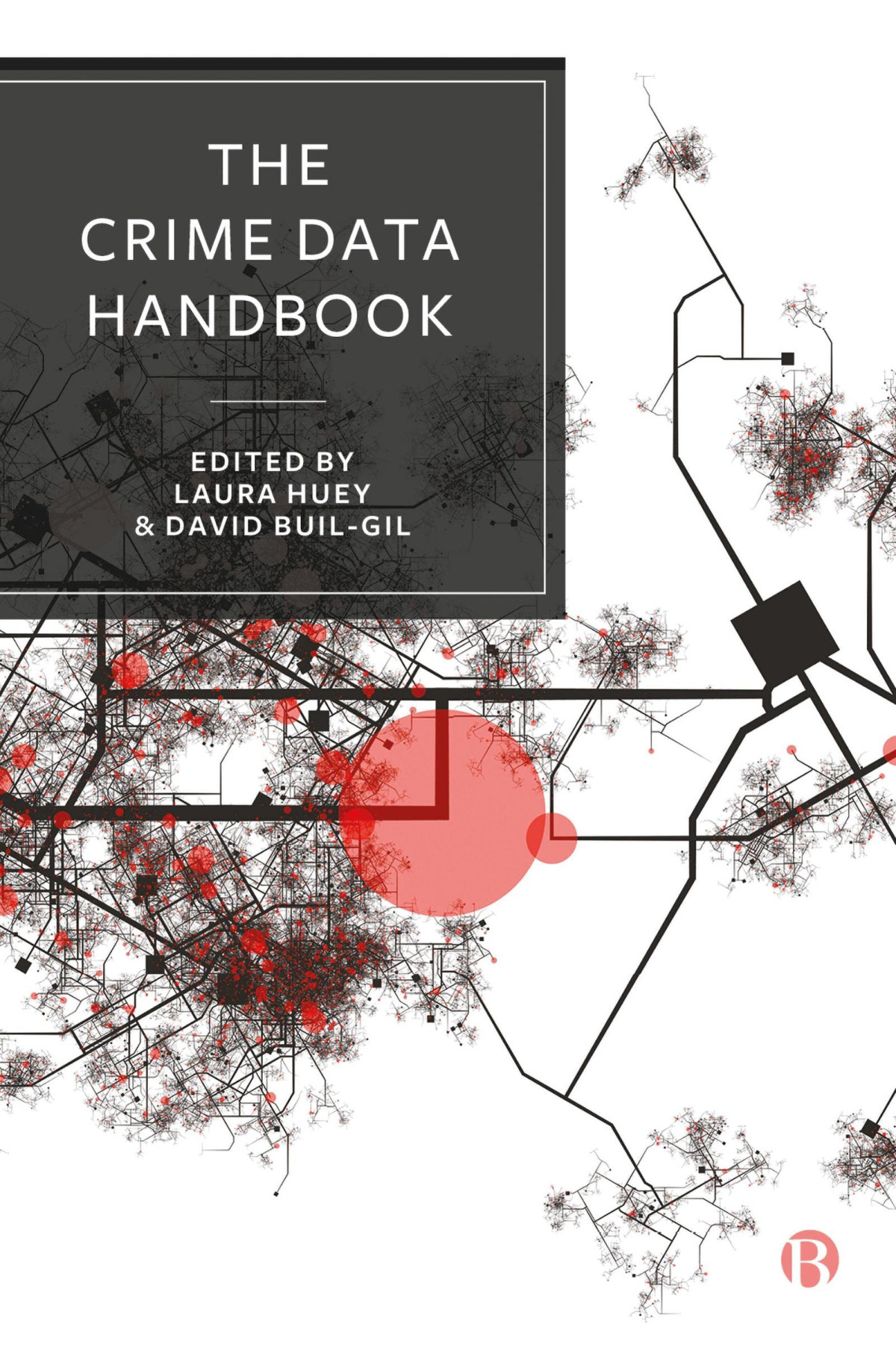 The Crime Data Handbook 1st Edition Laura Huey David Builgil