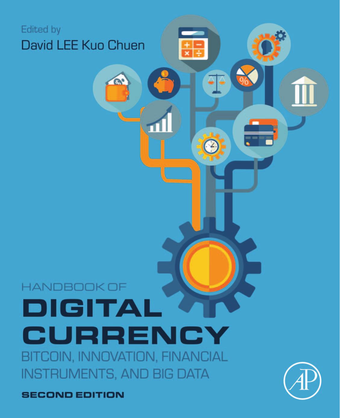 Handbook Of Digital Currency Bitcoin Innovation Financial Instruments And Big Data David Lee Kuo Chuen