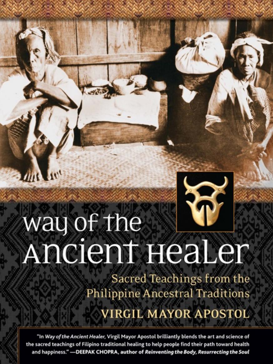 Way Of The Ancient Healer Virgil Mayor Apostol