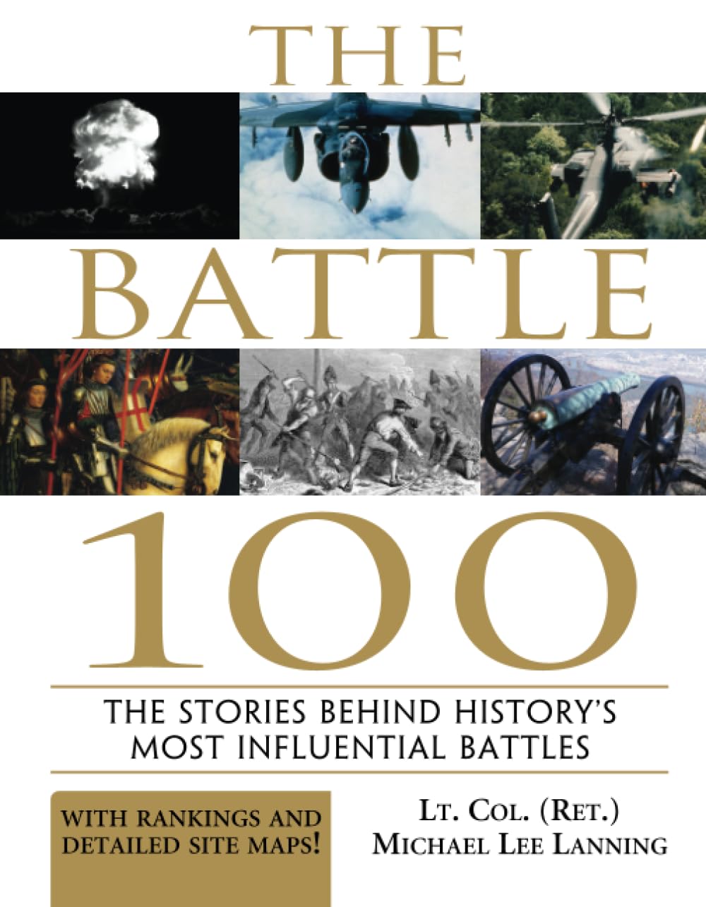 The Battle 100 The Stories Behind Historys Most Influential Battles Michael Lee Lanning