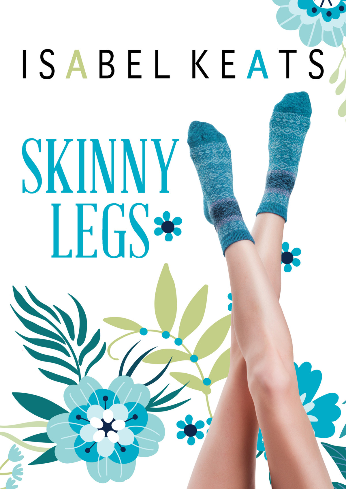 Skinny Legs Isabel Keats
