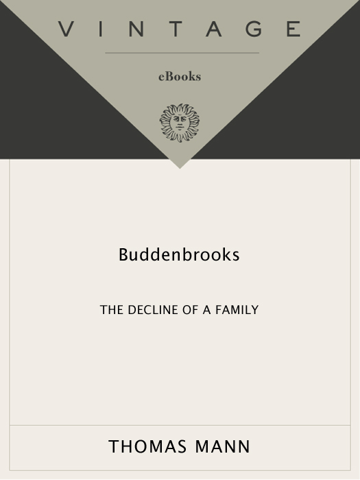 Buddenbrooks The Decline Of A Family Vintage International Thomas Mann
