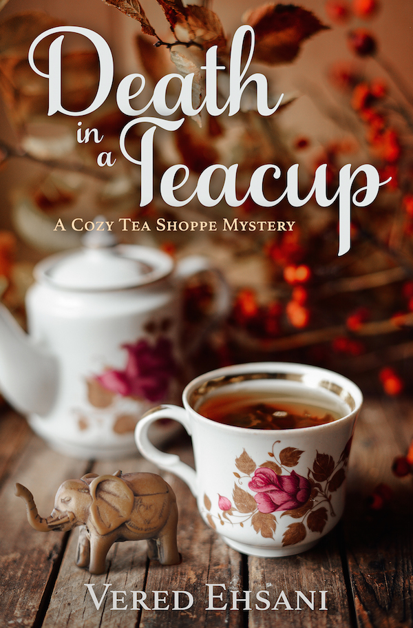 The Cozy Tea Shoppe Mysteries 02 Death In A Teacup Ehsani