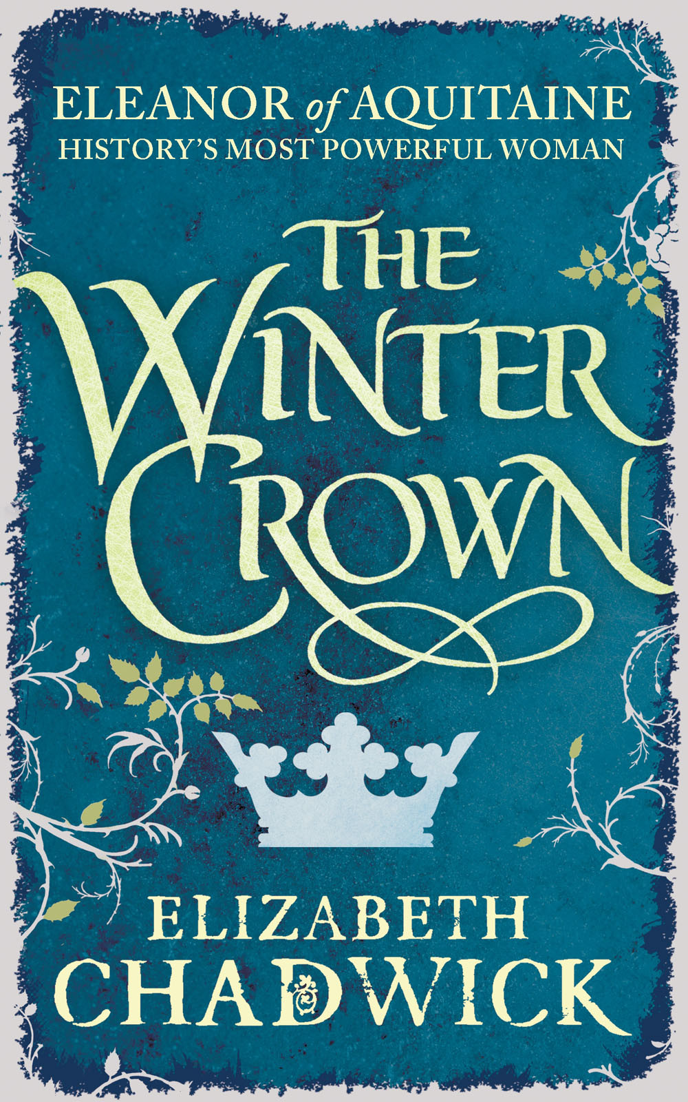 Eleanor Of Aquitane 02 The Winter Crown Chadwick Elizabeth