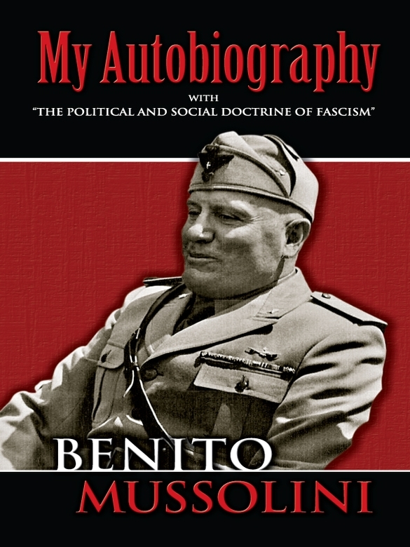 My Autobiography Mussolini Benito Child Richard Washburn