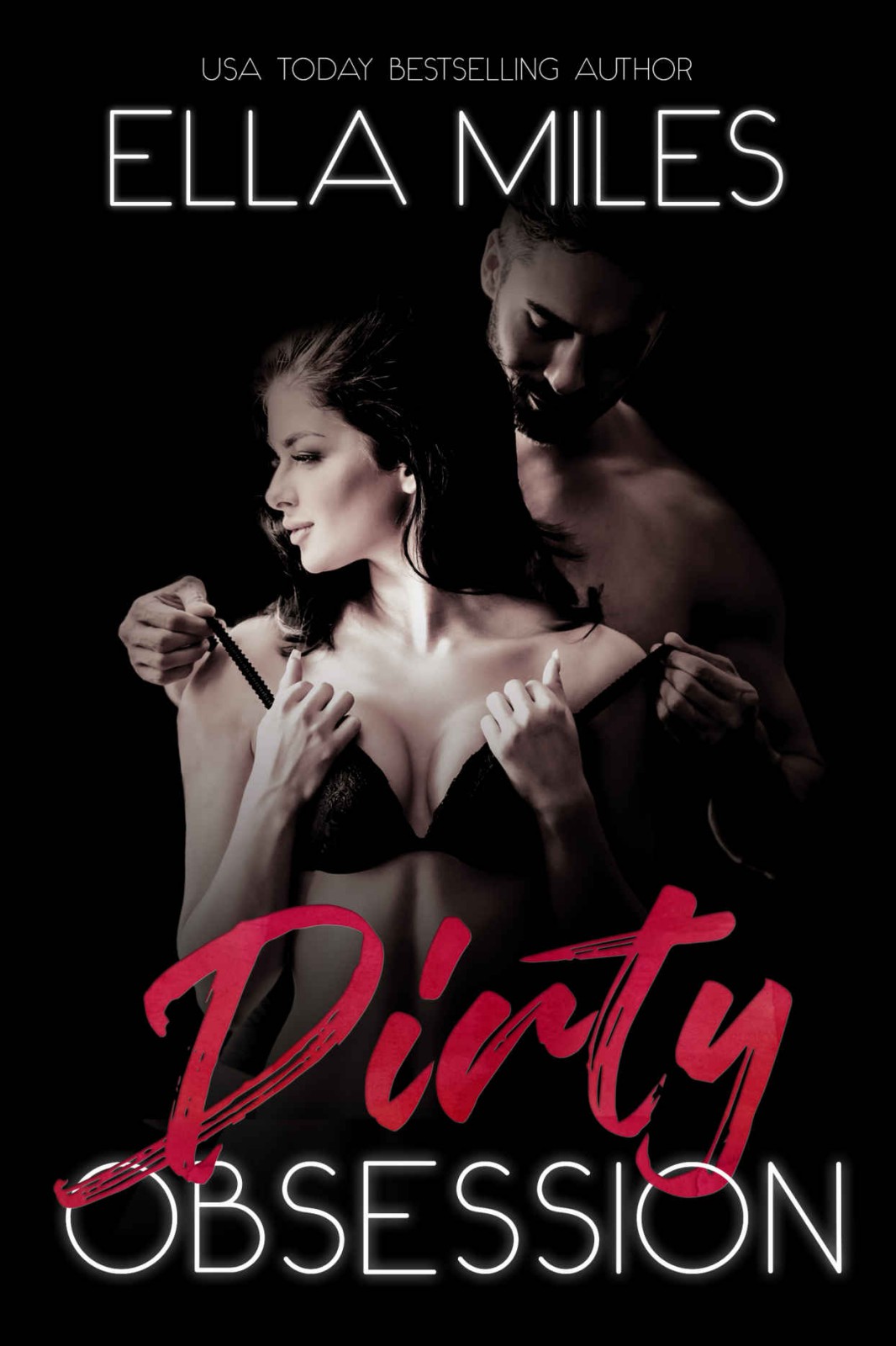 Dirty Series 01 Dirty Obsession Miles Ella