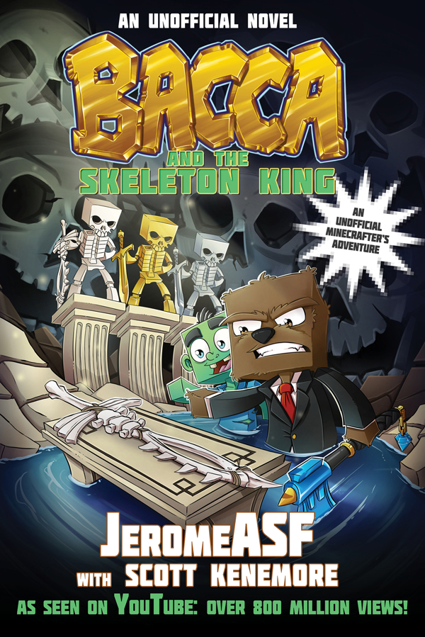 Bacca And The Skeleton King An Unofficial Minecrafters Adventure Asf