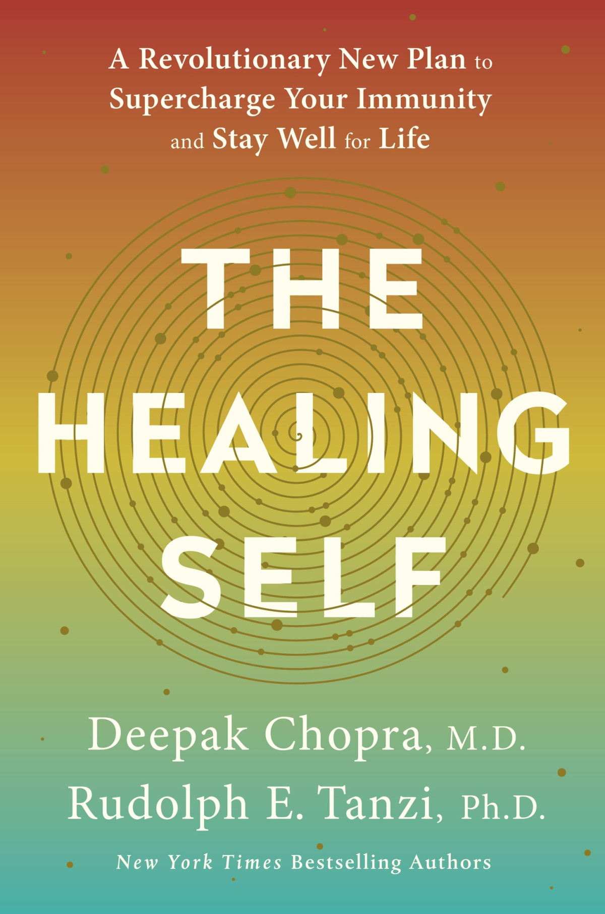The Healing Self A Revolutionary New Plan To Supercharge Your Immunity And Stay Well For Life Deepak Chopra