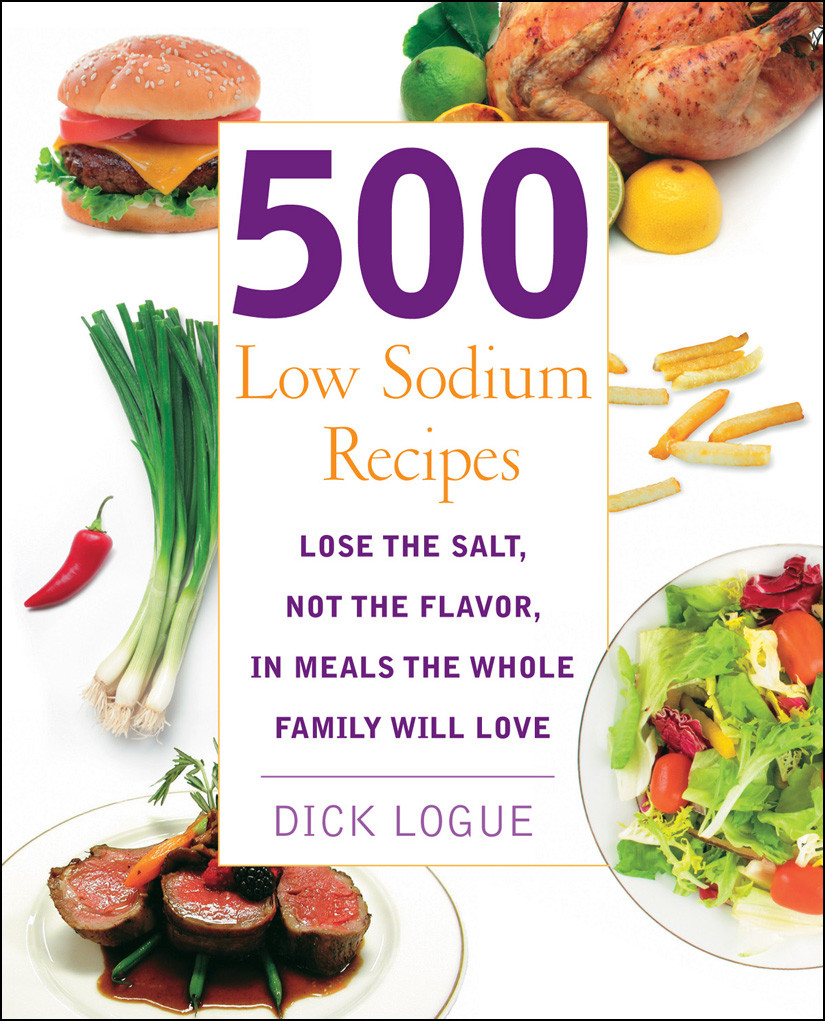 500 Low Sodium Recipes Logue Dick