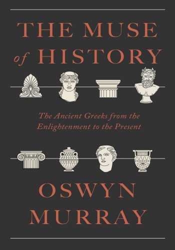 The Muse Of History Oswyn Murray