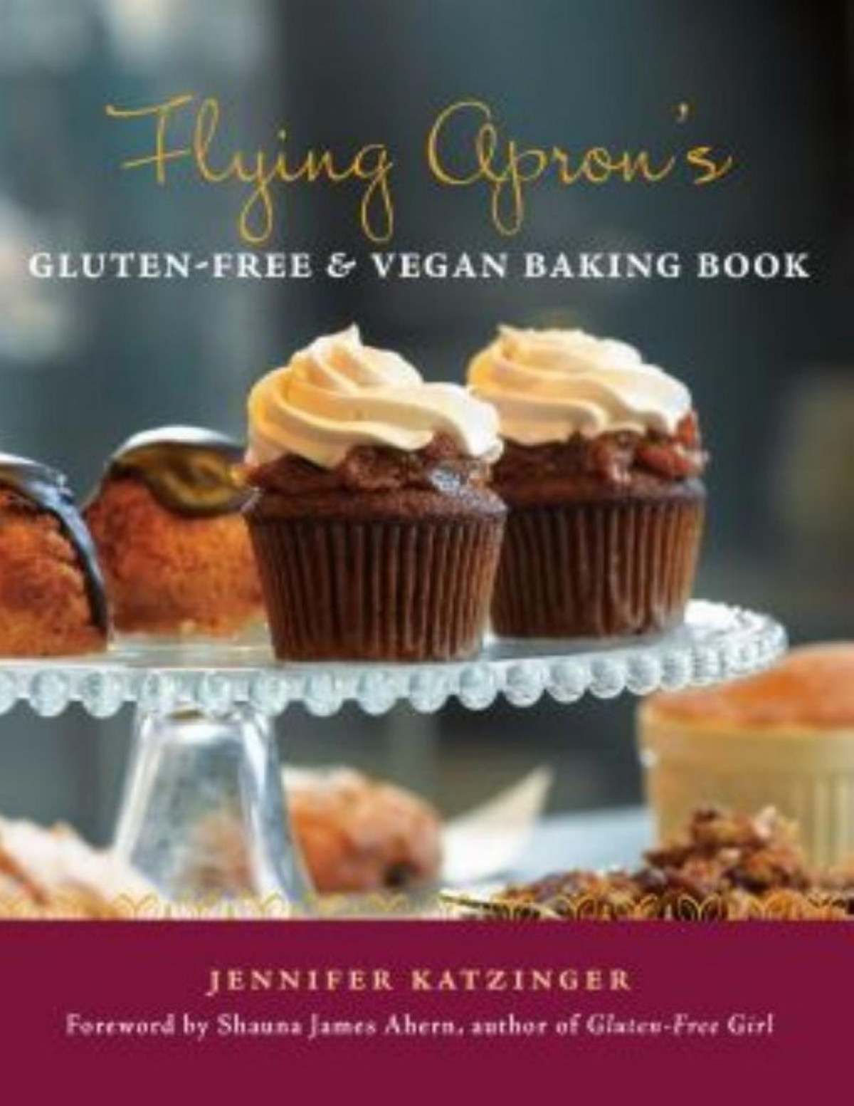Flying Aprons Glutenfree Vegan Baking Book Jennifer Katzinger
